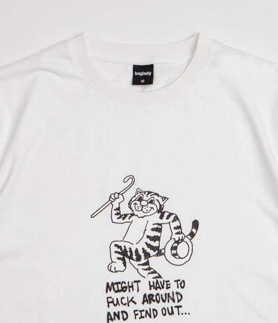Baglady Fuck Around T-Shirt in White