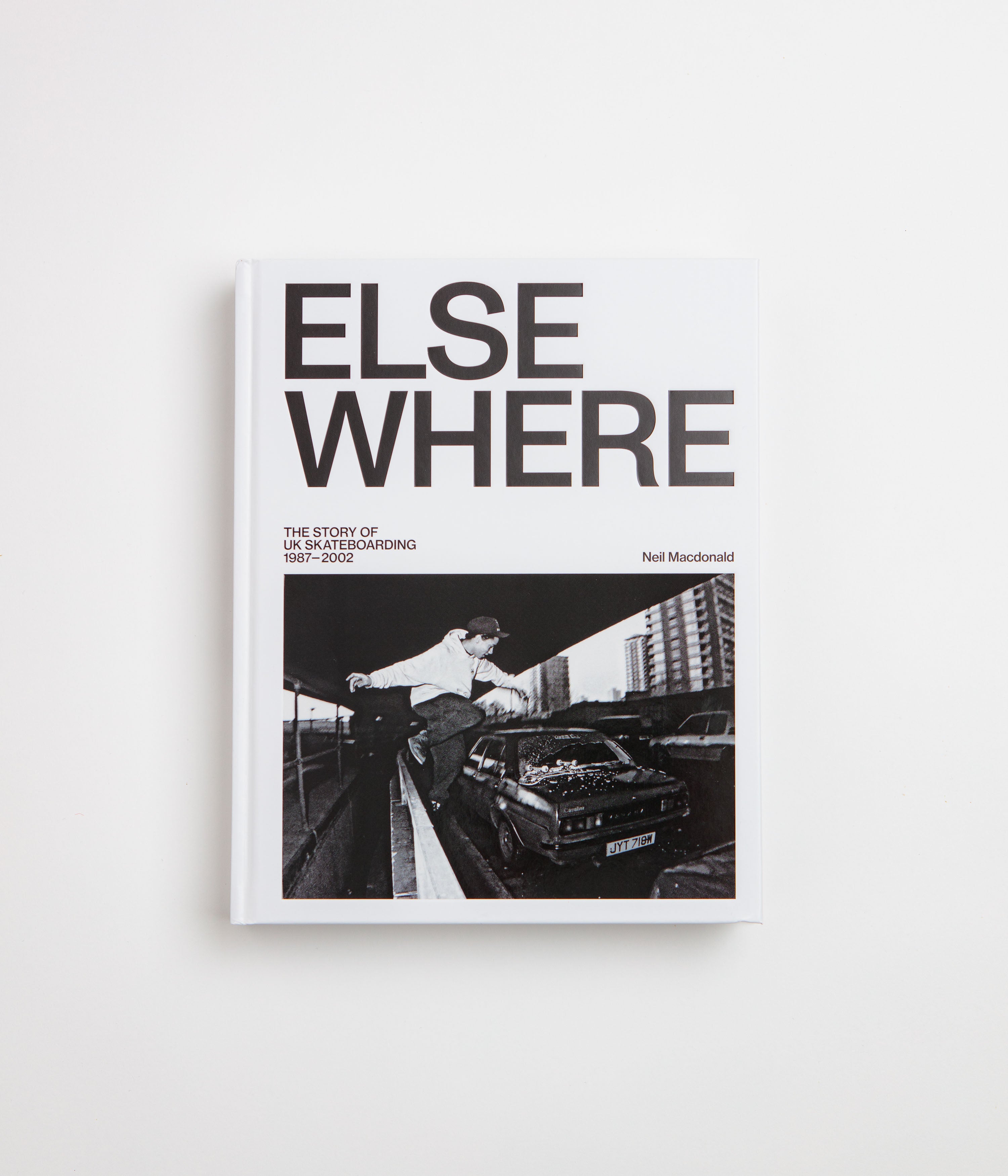 Elsewhere: The Story Of UK Skateboarding 1987-2002 - Neil MacDonald