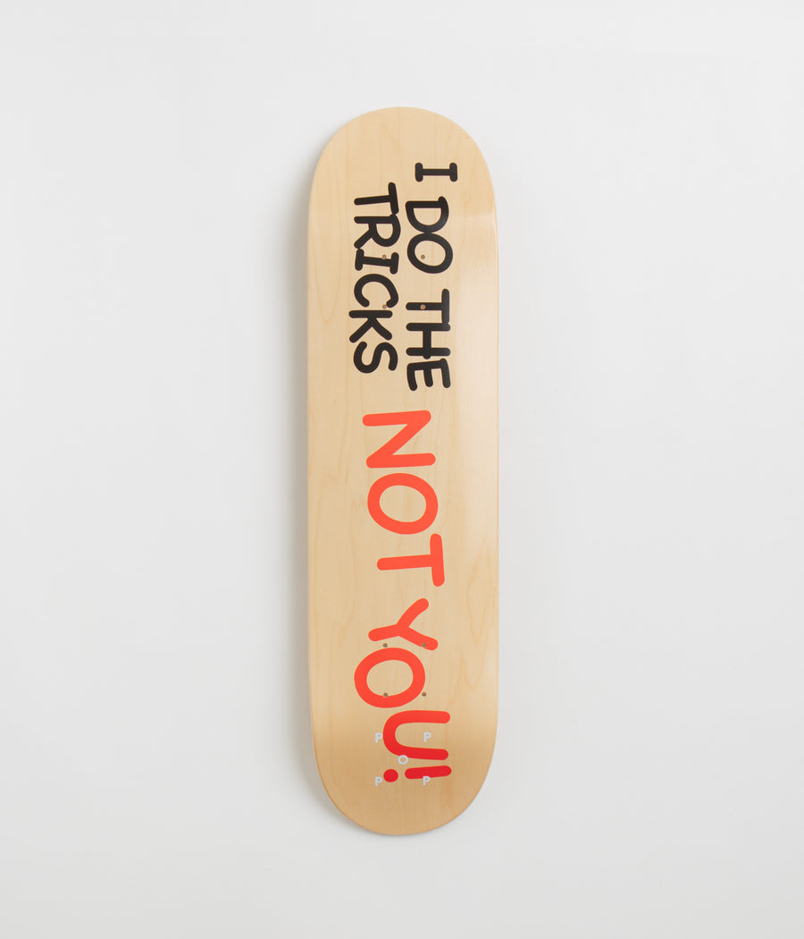 Pop Trading Company I Do Deck in 8.125"
