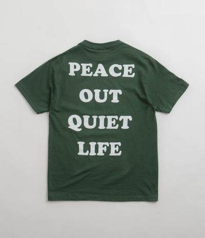 The Quiet Life Peace Out T-Shirt - Hunter Green