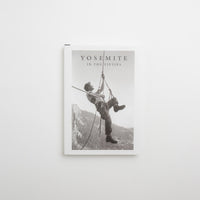 Yosemite In The Fifties: The Iron Age - Dean Fidelman & John Long thumbnail