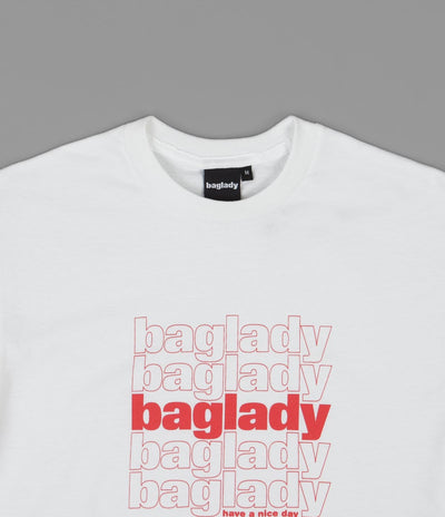 Baglady Have A Nice Day T-Shirt - White