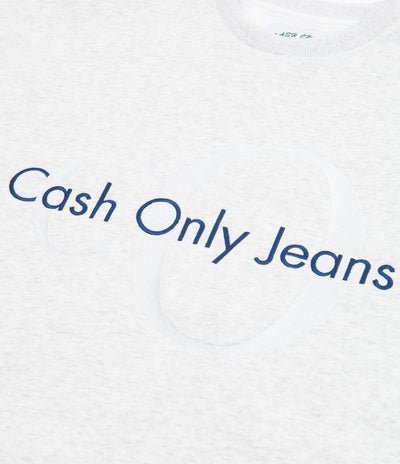 Cash Only Jeans Crewneck Sweatshirt - Ash Grey