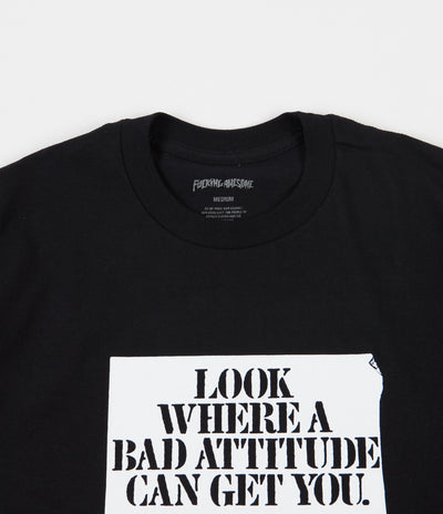 Fucking Awesome Bad Attitude T-Shirt - Black
