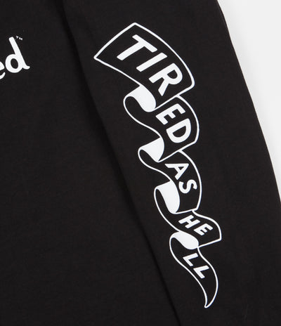 Tired Tired As Hell Long Sleeve T-Shirt - Black